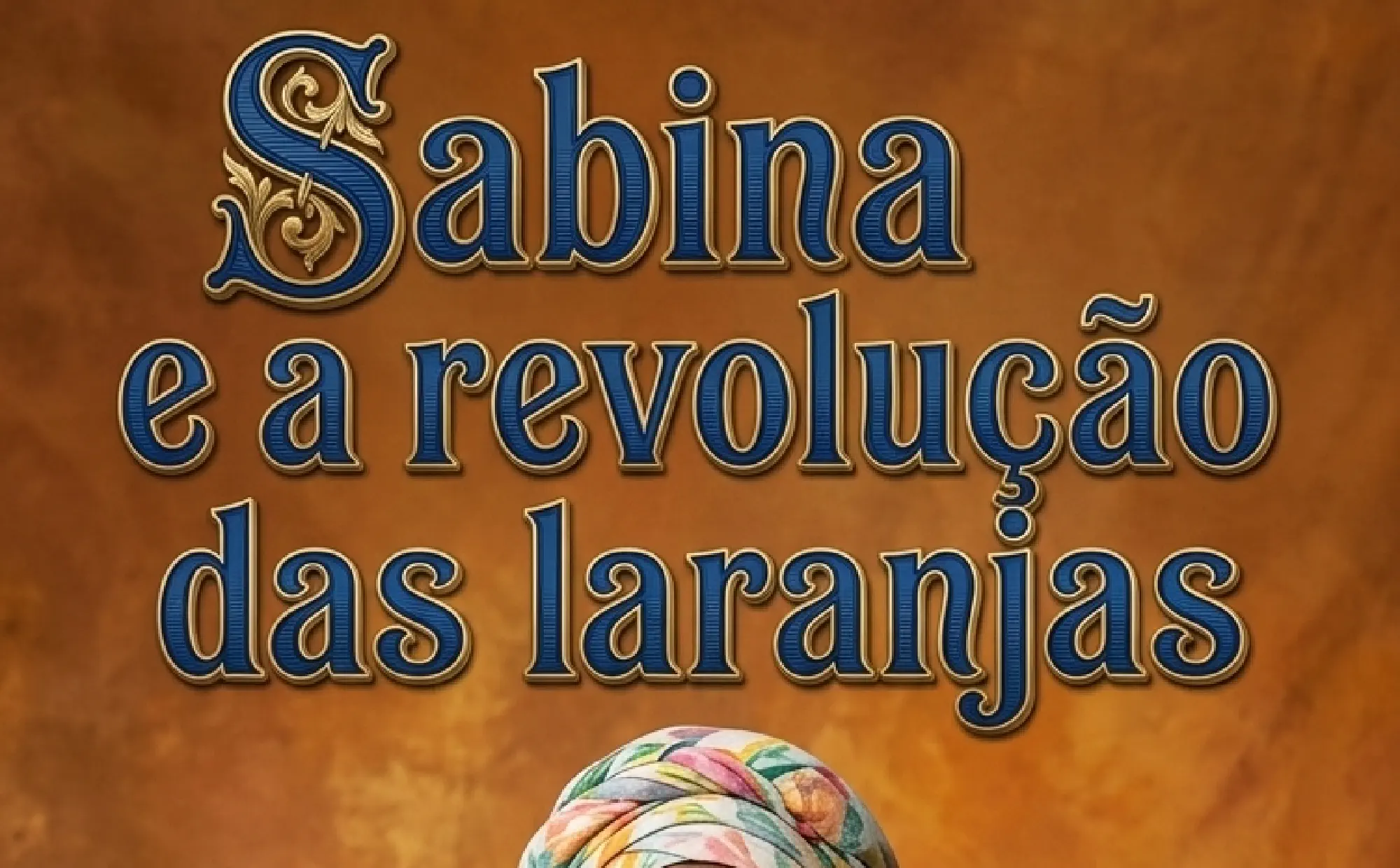 SABINA e a REVOLUÇÃO das LARANJAS